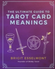 The Ultimate Guide to Tarot Card Meanings - Book