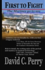 First to Fight : The Marines go to sea - Book