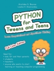 Python for Tweens and Teens : Learn Computational and Algorithmic Thinking - Book