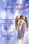 You Are Never Alone : Gentle Reminders To Help Us Remember Who We Are - Book