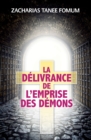 La Delivrance De L'emprise Des Demons - Book