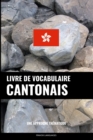 Livre de vocabulaire cantonais : Une approche thematique - Book