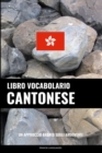 Libro Vocabolario Cantonese : Un Approccio Basato sugli Argomenti - Book
