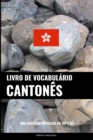 Livro de Vocabulario Cantones : Uma Abordagem Focada Em Topicos - Book