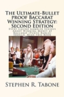 The Ultimate-Bullet proof Baccarat Winning Strategy : Second Edition: Every Casino Gambler Serious About Winning Money at Baccarat (Punto Banco) Should Read This Book - Book