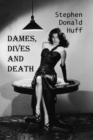Dames, Dives and Death : Death Eidolons: Collected Short Stories 2014 - Book