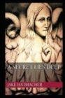 A Secret Lies Deep - Book