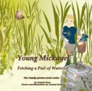 Young Mickayel Fetching a Pail of Water! - Book