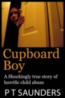 Cupboard Boy : A shockingly true story - Book