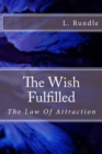 The Wish Fulfilled : The Law Of Attraction - Book