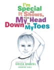 I'm Special and It Shows, from My Head Down to My Toes - Book