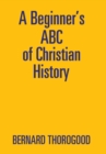 A Beginner's ABC of Christian History - Book