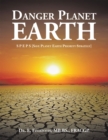 Danger Planet Earth : S P E P S [Save Planet Earth Priority Strategy] - eBook