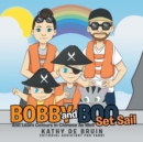 Bobby and Boo Set Sail : - And Learn Colours in Chinese as Well - Book