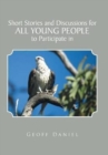Short Stories and Discussions for All Young People to Participate in - Book