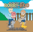 On the Farm with Bobby and Boo : And Learn the Animals in Chinese Too - Book