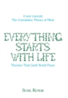 Everything Starts with Life : Theories That Limit World Peace - Book