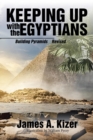 Keeping Up with the Egyptians : Building Pyramids - Book
