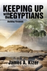 Keeping up with the Egyptians : Building Pyramids - eBook