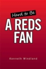 Hard to Be a Reds Fan - Book