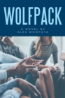 Wolfpack : A Novel by Alex Montoya - eBook