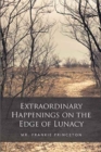 Extraordinary Happenings on the Edge of Lunacy - Book