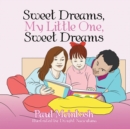 Sweet Dreams, My Little One, Sweet Dreams - eBook
