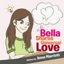 Bella Shares Universal Love - eBook