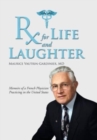 Rx for Life and Laughter : Memoirs of a French Physician Practicing in the United States - Book