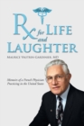 Rx for Life and Laughter : Memoirs of a French Physician Practicing in the United States - Book