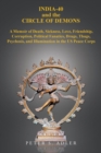 India-40 and the Circle of Demons : A Memoir of Death, Sickness, Love, Friendship, Corruption, Political Fanatics, Drugs, Thugs, Psychosis, and Illumination in the Us Peace Corps - Book