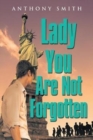 Lady You Are Not Forgotten - Book