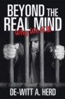 Beyond the Real Mind : Why We Kill - eBook