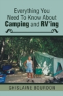 Everything You Need to Know about Camping and Rv'ing - Book