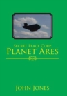 Secret Peace Corp Planet Ares - Book