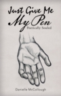 Just Give Me My Pen : Poetically Souled - eBook