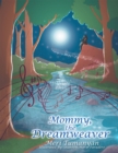Mommy, the Dreamweaver - eBook