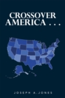 Crossover America . . . - eBook