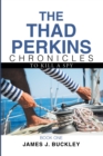 The Thad Perkins Chronicles : Book One - eBook