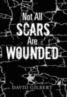 Not All Scars Are Wounded - Book