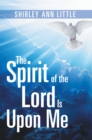 The Spirit of the Lord Is Upon Me - eBook