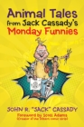 Animal Tales from Jack Cassady's Monday Funnies - Book