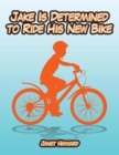 Jake Is Determined to Ride His New Bike - Book