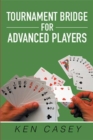 Tournament Bridge for Advanced Players - Book