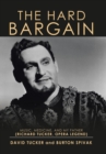 The Hard Bargain : Music, Medicine, and My Father (Richard Tucker, Opera Legend) - Book