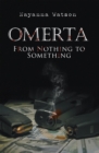 Omerta : From Nothing to Something - eBook