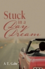 Stuck in a Day Dream - eBook