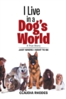 I Live in a Dog'S World : A True Story - eBook