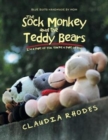 The Sock Monkey and the Teddy Bears : I'm a Part of You. You're a Part of Me. - Book