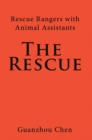 Rescue Rangers with Animal Assistants : The Rescue - eBook